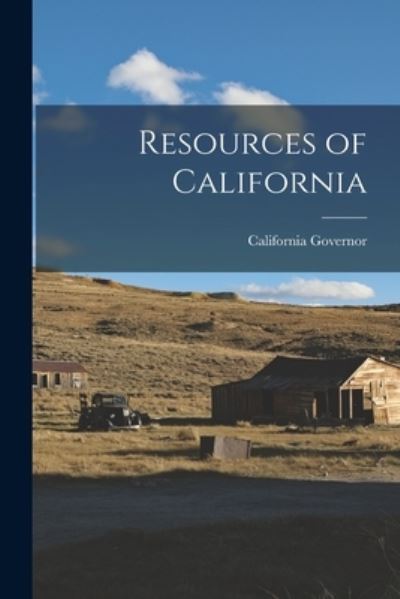 Cover for California Governor · Resources of California (Book) (2022)