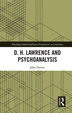 Cover for John Turner · D. H. Lawrence and Psychoanalysis - Routledge Interdisciplinary Perspectives on Literature (Pocketbok) (2021)