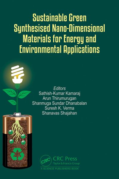 Sustainable Green Synthesised Nano-Dimensional Materials for Energy and Environmental Applications (Hardcover Book) (2024)