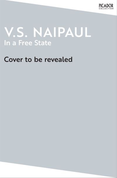 Cover for V.S. Naipaul · In a Free State - Picador Collection (Paperback Book) (2024)