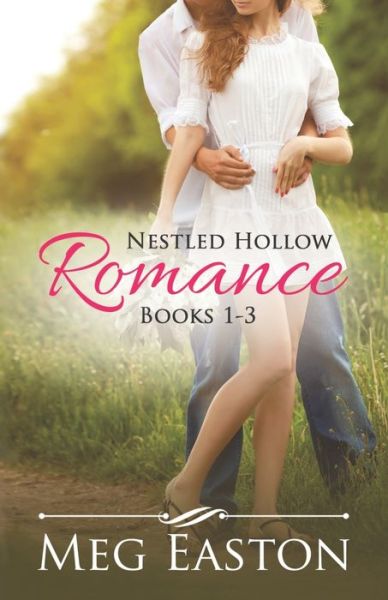 Cover for Meg Easton · Nestled Hollow Romance Books 1-3 (Paperback Book) (2019)