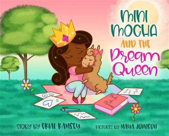 Cover for Erial Ramsey · Mini Mocha and The Dream Queen (Innbunden bok) (2019)