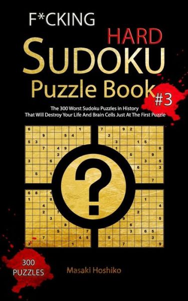 Cover for Masaki Hoshiko · F*cking Hard Sudoku Puzzle Book #3 (Paperback Book) (2019)