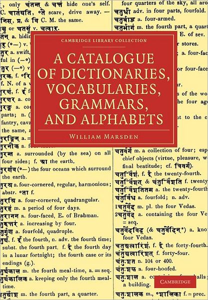 Cover for William Marsden · A Catalogue of Dictionaries, Vocabularies, Grammars, and Alphabets - Cambridge Library Collection - Linguistics (Paperback Book) (2012)