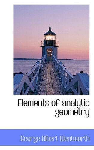 Cover for George Wentworth · Elements of Analytic Geometry (Paperback Book) (2009)