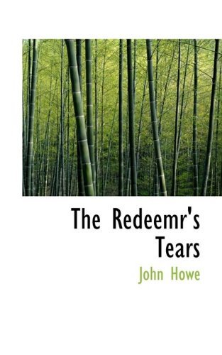 Cover for John Howe · The Redeemr's Tears (Pocketbok) [Large type / large print edition] (2009)