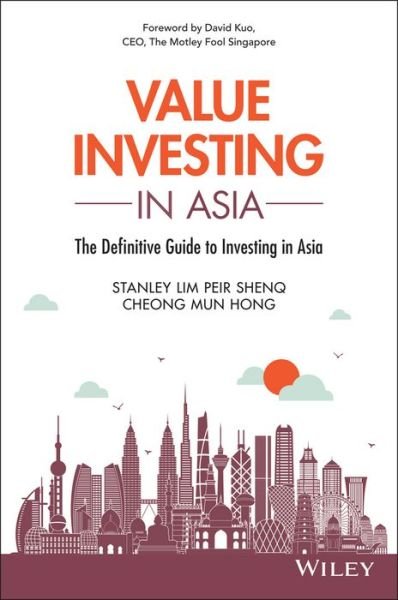 Cover for Lim, Peir Shenq (Stanley) · Value Investing in Asia: The Definitive Guide to Investing in Asia (Paperback Bog) (2017)