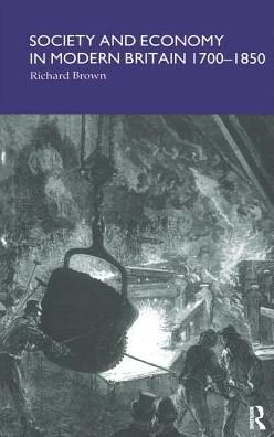 Cover for Richard Brown · Society and Economy in Modern Britain 1700-1850 (Innbunden bok) (2017)