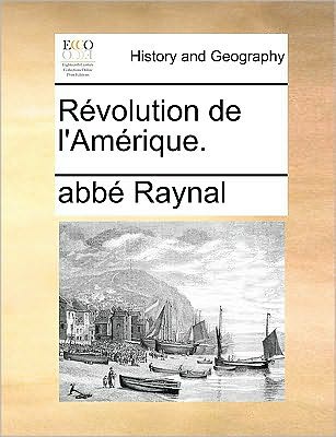 Cover for Raynal · Rvolution De L'amrique. (Paperback Book) (2010)