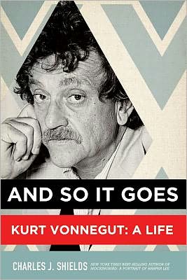 Cover for Charles J. Shields · And So It Goes: Kurt Vonnegut: a Life (Paperback Book) (2012)