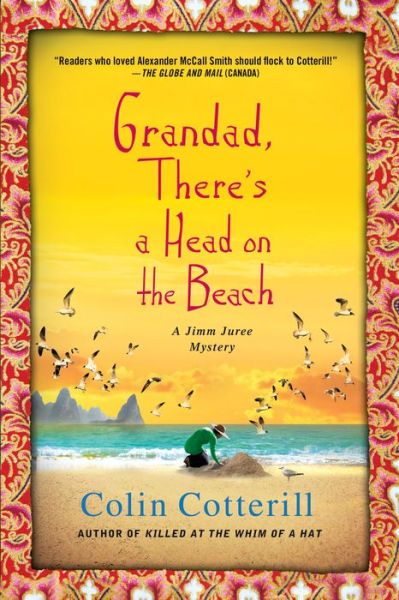 Cover for Colin Cotterill · Grandad, There's a Head on the Beach: a Jimm Juree Mystery (Paperback Book) (2013)