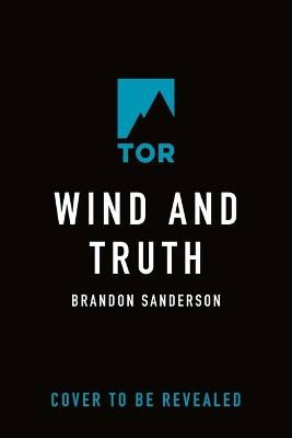 Cover for Brandon Sanderson · Wind and Truth: Book Five of the Stormlight Archive - The Stormlight Archive (Hardcover bog) (2024)