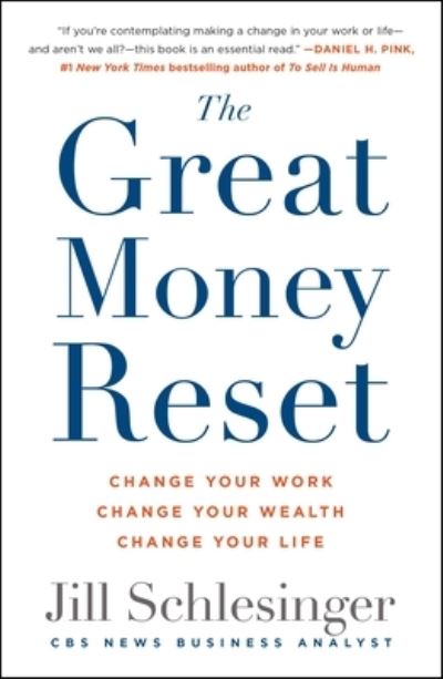 The Great Money Reset: Change Your Work, Change Your Wealth, Change Your Life - Jill Schlesinger - Books - St Martins Pr - 9781250322180 - January 16, 2024