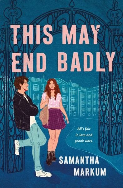 Samantha Markum · This May End Badly: A Novel (Innbunden bok) (2022)