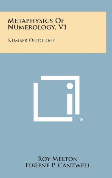 Cover for Roy Melton · Metaphysics of Numerology, V1: Number Ontology (Hardcover Book) (2013)