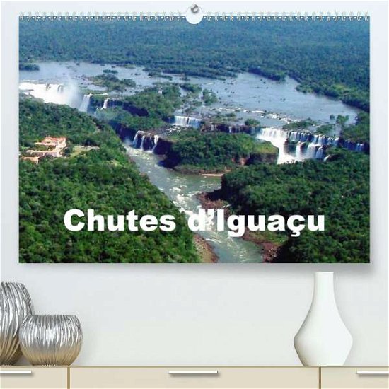 Cover for Blank · Chutes d'Iguaçu (Premium, hochwer (Bog)