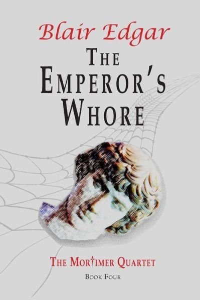 Cover for Blair Edgar · The Emperor's Whore (Pocketbok) (2014)