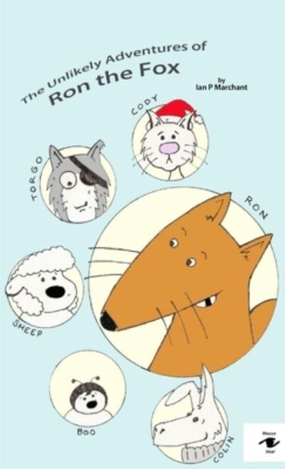 Cover for Ian Marchant · Unlikely Adventures of Ron the Fox (Bog) (2015)