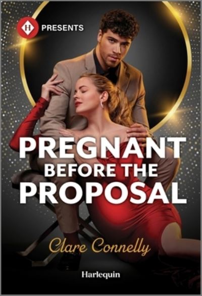 Cover for Clare Connelly · Pregnant Before the Proposal (Book) (2024)