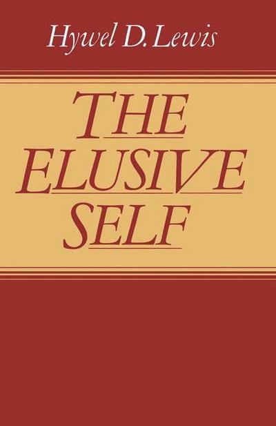 Cover for Hywel David Lewis · The Elusive Self (Pocketbok) [1st ed. 1982 edition] (1982)