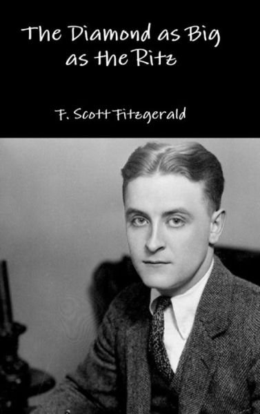 Cover for F. Scott Fitzgerald · The Diamond as Big as the Ritz (Gebundenes Buch) (2016)