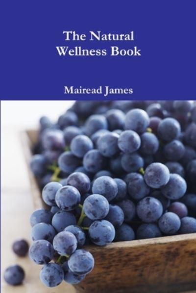 Cover for Mairead James · The Natural Wellness Book (Paperback Book) (2016)