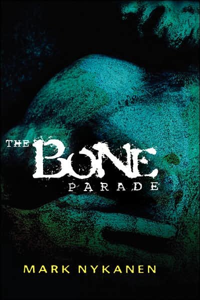 The Bone Parade - Mark Nykanen - Livros - Hyperion - 9781401300180 - 11 de fevereiro de 2004