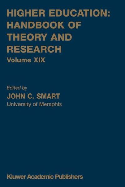 Cover for John C Smart · Higher Education: Handbook of Theory and Research: Volume XIX - Higher Education: Handbook of Theory and Research (Hardcover Book) [2004 edition] (2004)