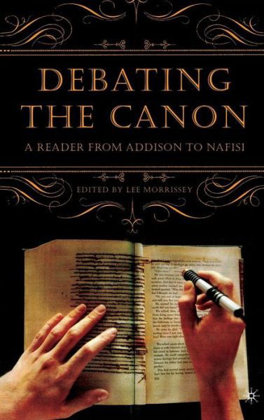 Lee Morrissey · Debating the Canon (Hardcover Book) (2005)