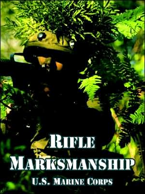 Rifle Marksmanship - U S Marine Corps - Books - Fredonia Books (NL) - 9781410108180 - February 14, 2005