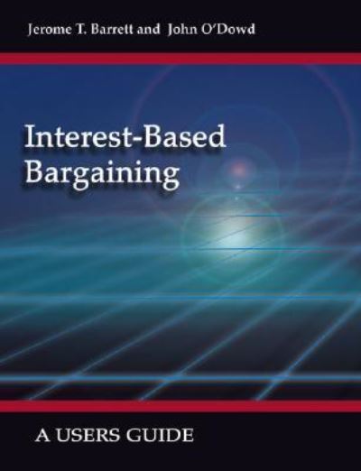 Interest-Based Bargaining - John O'Dowd - Books - Trafford Publishing - 9781412063180 - July 25, 2006
