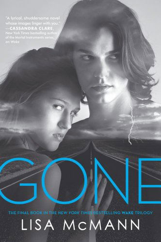 Cover for Lisa Mcmann · Gone (Wake Trilogy, Book 3) (Hardcover Book) (2010)