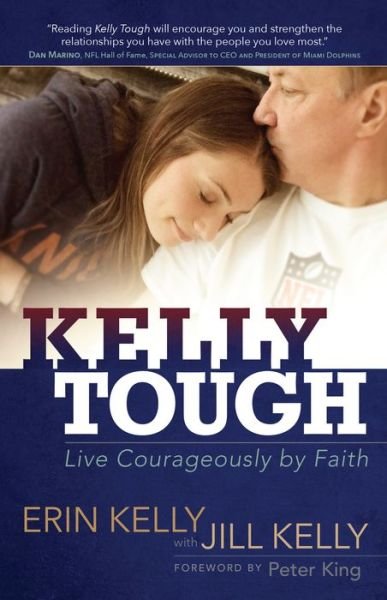 Cover for Erin Kelly · Kelly Tough: Live Courageously by Faith (Paperback Bog) (2015)