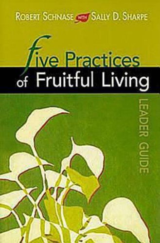 Cover for Robert Schnase · Five Practices of Fruitful Living Leader Guide (Paperback Book) [Leader Guide edition] (2010)