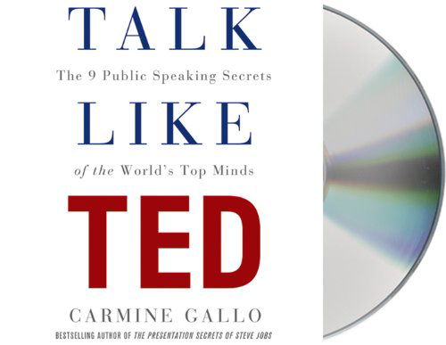 Cover for Carmine Gallo · Talk Like TED: The 9 Public-Speaking Secrets of the World's Top Minds (Audiobook (CD)) [Unabridged edition] (2014)