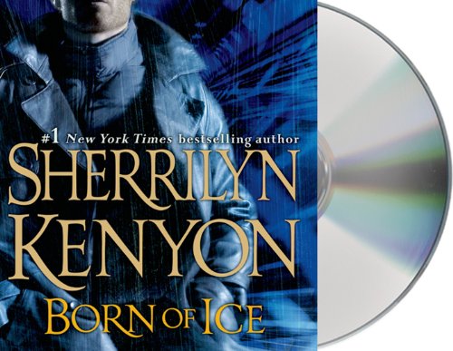 Cover for Sherrilyn Kenyon · Born of Ice (A League Novel) (Audiobook (CD)) [Unabridged edition] (2014)