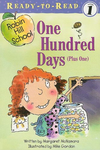 One Hundred Days, Plus One (Ready to Read Level 1) - Margaret Mcnamara - Books - Live Oak Media - 9781430106180 - December 31, 2008