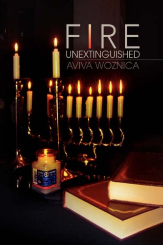 Cover for Aviva Woznica · Fire Unextinguished (Hardcover Book) (2008)