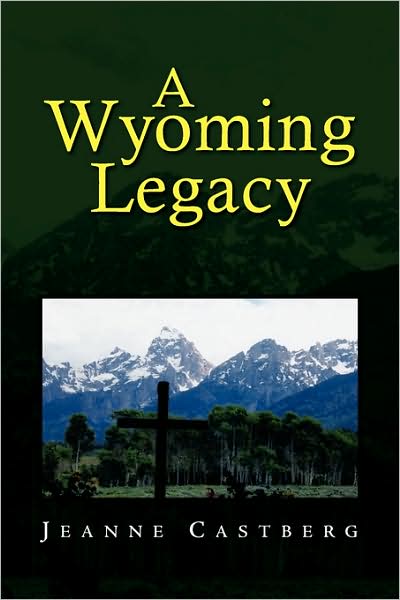 Cover for Jeanne Castberg · A Wyoming Legacy (Pocketbok) (2008)