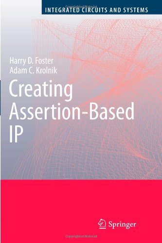 Cover for Harry D. Foster · Creating Assertion-Based IP - Integrated Circuits and Systems (Paperback Book) [Softcover reprint of hardcover 1st ed. 2008 edition] (2010)