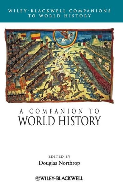 Cover for D Northrop · A Companion to World History - Wiley Blackwell Companions to World History (Hardcover Book) (2012)