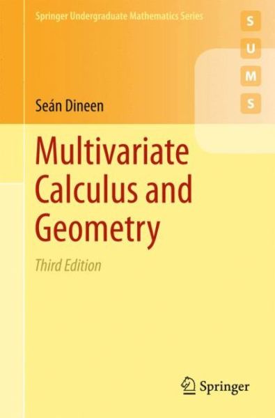 Cover for Sean Dineen · Multivariate Calculus and Geometry - Springer Undergraduate Mathematics Series (Pocketbok) [3rd ed. 2014 edition] (2014)