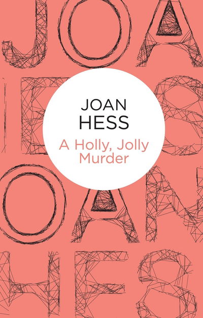 Holly  Jolly Murder - Joan Hess - Books -  - 9781447276180 - July 31, 2014