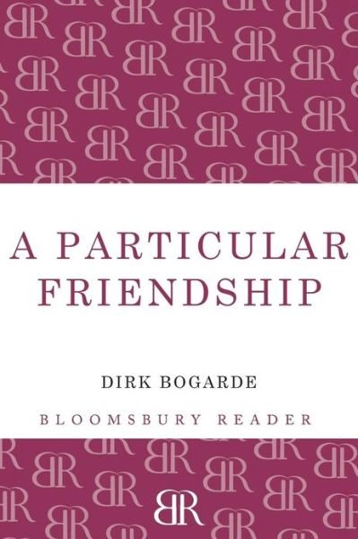 A Particular Friendship: Letters - Dirk Bogarde - Böcker - Bloomsbury Publishing PLC - 9781448208180 - 28 februari 2013