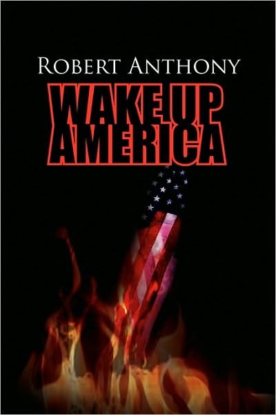Cover for Robert Anthony · Wake Up America (Paperback Book) (2010)
