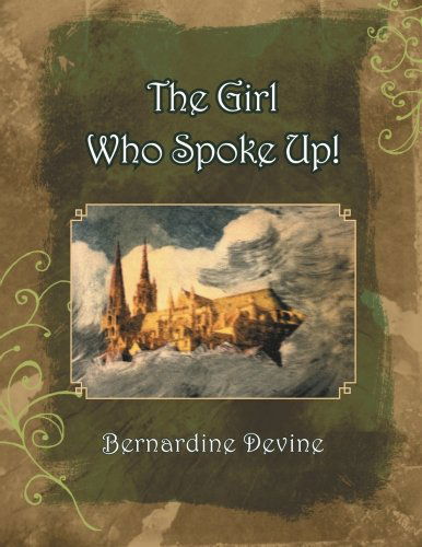Cover for Bernardine Devine · The Girl Who Spoke Up! (Taschenbuch) (2014)