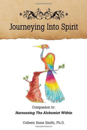 Cover for Colleen Anne Ph.d. Smith · Journeying   into Spirit (Hardcover Book) (2010)