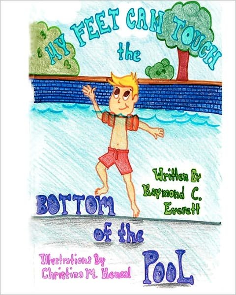 Cover for Raymond C. Everett · My Feet Can Touch the Bottom of the Pool (Paperback Book) (2010)