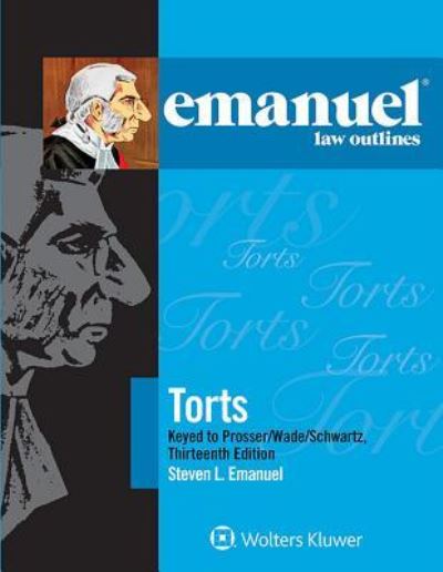 Cover for Steven L. Emanuel · Elo Torts Prosser Wade Schwartz Kelly and Partlett 13e (Book) (2016)