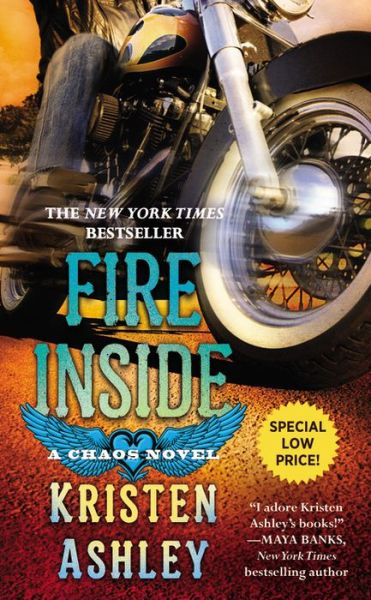 Cover for Kristen Ashley · Fire Inside: A Chaos Novel - Chaos (Paperback Book) (2015)